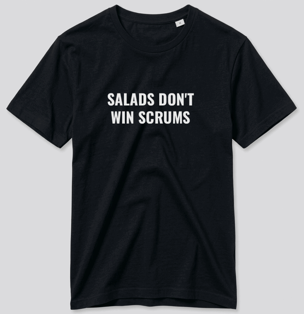 t-shirt rugby salads don't win scrums