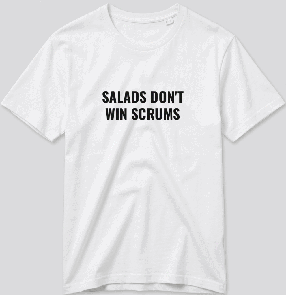 t-shirt rugby salads don't win scrums